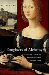 book Daughters of Alchemy: Women and Scientific Culture in Early Modern Italy