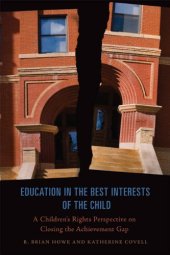 book Education in the Best Interests of the Child: A Children's Rights Perspective on Closing the Achievement Gap