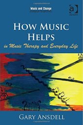 book How Music Helps in Music Therapy and Everyday Life