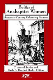 book Profiles of Anabaptist Women: Sixteenth-Century Reforming Pioneers