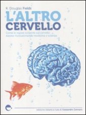 book L'altro cervello. Come le nuove scoperte sul cervello stanno rivoluzionando medicina e scienza