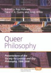 book Queer Philosophy: Presentations of the Society for Lesbian and Gay Philosophy, 1998-2008