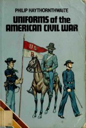 book Uniforms of the American Civil War, 1861-65 (Blandford Colour Series)