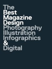 book 47th Publication Design Annual  The Best Magazine Design  Photography, Illustration, Infographics & Digital