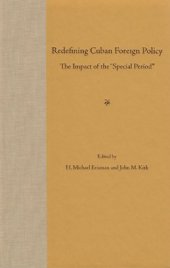 book Redefining Cuban Foreign Policy: The Impact of the Special Period