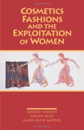 book Cosmetics, Fashions, and the Exploitation of Women