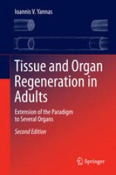 book Tissue and Organ Regeneration in Adults: Extension of the Paradigm to Several Organs