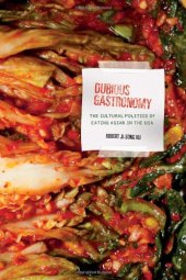 book Dubious Gastronomy: The Cultural Politics of Eating Asian in the USA