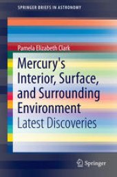 book Mercury's Interior, Surface, and Surrounding Environment: Latest Discoveries