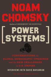 book Power systems: conversations on global democratic uprisings and the new challenges to U.S. empire