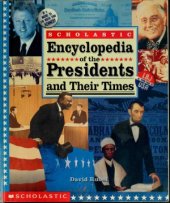 book Scholastic Encyclopedia of the Presidents and Their Times