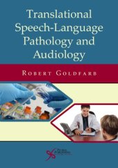 book Translational Speech-language Pathology and Audiology: Essays in Honor of Dr. Sadanand Singh