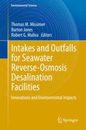 book Intakes and Outfalls for Seawater Reverse-Osmosis Desalination Facilities: Innovations and Environmental Impacts