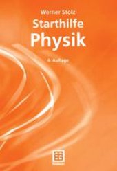 book Starthilfe Physik: Ein Leitfaden für Studienanfänger der Naturwissenschaften, des Ingenieurwesens und der Medizin