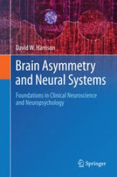 book Brain Asymmetry and Neural Systems: Foundations in Clinical Neuroscience and Neuropsychology