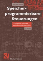 book Speicherprogrammierbare Steuerungen: Praxisnahe Aufgaben und Lösungen mit STEP 7