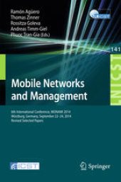 book Mobile Networks and Management: 6th International Conference, MONAMI 2014, Würzburg, Germany, September 22-26, 2014, Revised Selected Papers