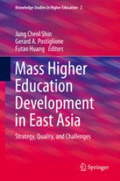 book Mass Higher Education Development in East Asia: Strategy, Quality, and Challenges