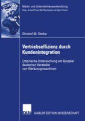 book Vertriebseffizienz durch Kundenintegration: Empirische Untersuchung am Beispiel deutscher Hersteller von Werkzeugmaschinen