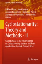 book Cyclostationarity: Theory and Methods - II: Contributions to the 7th Workshop on Cyclostationary Systems And Their Applications, Grodek, Poland, 2014