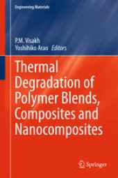 book Thermal Degradation of Polymer Blends, Composites and Nanocomposites