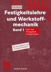 book Festigkeitslehre und Werkstoffmechanik: Lehr- und Übungsbuch Festigkeitslehre