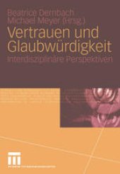 book Vertrauen und Glaubwürdigkeit: Interdisziplinäre Perspektiven