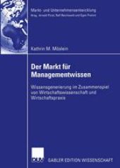 book Der Markt für Managementwissen: Wissensgenerierung im Zusammenspiel von Wirtschaftswissenschaft und Wirtschaftspraxis