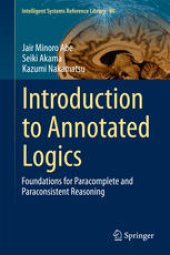 book Introduction to Annotated Logics: Foundations for Paracomplete and Paraconsistent Reasoning