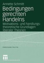 book Bedingungen gerechten Handelns: Motivations- und handlungstheoretische Grundlagen liberaler Theorien