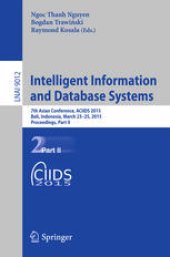book Intelligent Information and Database Systems: 7th Asian Conference, ACIIDS 2015, Bali, Indonesia, March 23-25, 2015, Proceedings, Part II