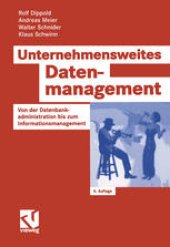 book Unternehmensweites Datenmanagement: Von der Datenbankadministration bis zum Informationsmanagement