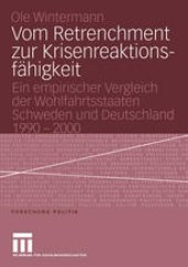 book Vom Retrenchment zur Krisenreaktionsfähigkeit: Ein empirischer Vergleich der Wohlfahrtsstaaten Schweden und Deutschland 1990–2000