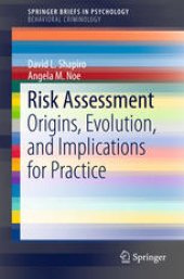 book Risk Assessment: Origins, Evolution, and Implications for Practice