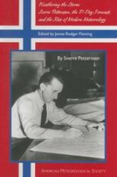 book Weathering the Storm: Sverre Petterssen, the D-Day Forecast, and the Rise of Modern Meteorology