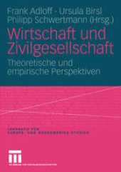 book Wirtschaft und Zivilgesellschaft: Theoretische und empirische Perspektiven