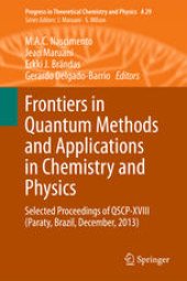 book Frontiers in Quantum Methods and Applications in Chemistry and Physics: Selected Proceedings of QSCP-XVIII (Paraty, Brazil, December, 2013)