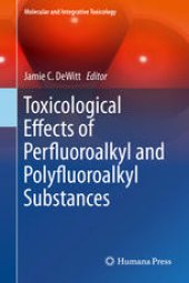 book Toxicological Effects of Perfluoroalkyl and Polyfluoroalkyl Substances