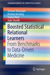 book Boosted Statistical Relational Learners: From Benchmarks to Data-Driven Medicine