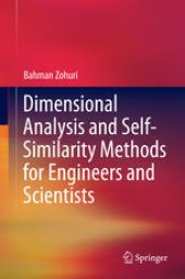 book Dimensional Analysis and Self-Similarity Methods for Engineers and Scientists