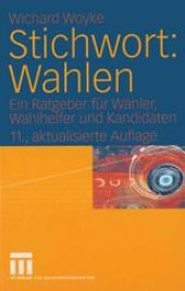 book Stichwort: Wahlen: Ein Ratgeber für Wähler, Wahlhelfer und Kandidaten