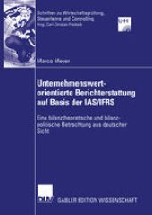 book Unternehmenswertorientierte Berichterstattung auf Basis der IAS/IFRS: Eine bilanztheoretische und bilanzpolitische Betrachtung aus deutscher Sicht