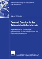 book Demand Creation in der Automobilzulieferindustrie: Organisatorische Gestaltungsempfehlungen für den Informations- und Kommunikationsprozess