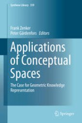 book Applications of Conceptual Spaces: The Case for Geometric Knowledge Representation