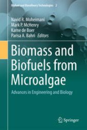 book Biomass and Biofuels from Microalgae: Advances in Engineering and Biology