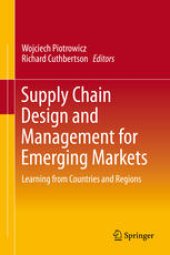 book Supply Chain Design and Management for Emerging Markets: Learning from Countries and Regions