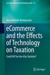 book eCommerce and the Effects of Technology on Taxation: Could VAT be the eTax Solution?