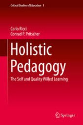 book Holistic Pedagogy: The Self and Quality Willed Learning