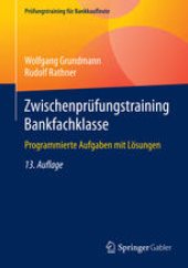 book Zwischenprüfungstraining Bankfachklasse: Programmierte Aufgaben mit Lösungen