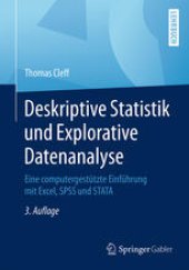 book Deskriptive Statistik und Explorative Datenanalyse: Eine computergestützte Einführung mit Excel, SPSS und STATA